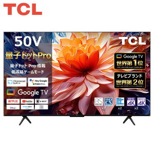 TCL 50^ 4Kter ʎqhbgPro Google TV lbgΉ Dolby Atoms Q[[h HDMI2.1Ή 4K`[i[ 50C69B 2024Nf