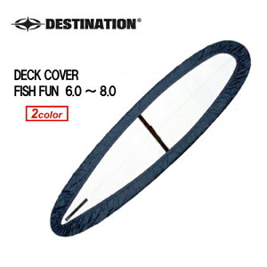 DESTINATION ディスティネーション サーフィン ボードケース ファン フィッシュ●DECK COVER デッキカバー FUN FISH