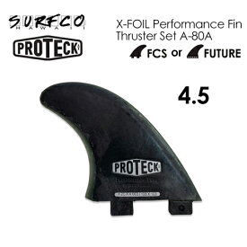 フィン ソフトフィン PROTECH プロテック●X-FOIL Performance Fin Thruster Set A-80A 4.5’’ レギュラー