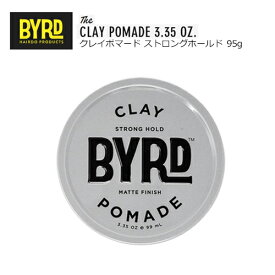 あす楽 BYRD バード ワックス ポマード 整髪料,メール便対応可●BYRD CLAY POMADE クレイタイプ 95g