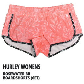 値下げしました！HURLEY/ハーレー LADYS ROSEWATER BOARDSHORTS SSDE 6ET 女性用 サーフパンツ ボードショーツ