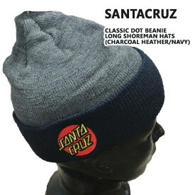 値下げしました！SANTACRUZ/サンタクルズ CLASSIC DOT BEANIE LONG SHOREMAN HATS CHARCOAL HEATHER/NAVY ニット帽 ビーニー 帽子 メッシュキャップ トラッカー TRUCKER HATS
