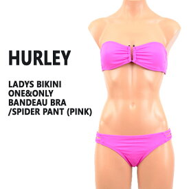 HURLEY/ハーレー新作レディースBIKINIONE&ONLYBANDEAUBRA/SPIDERPANTPNK女性用水着ビキニ