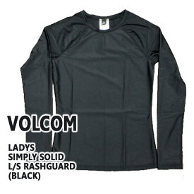 VOLCOM/ボルコム新作レディースSIMPLYSOLIDL/SBLK長袖ラッシュガード女性用水着341700