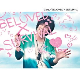 CD / Gero / BELOVED×SURVIVAL (CD+DVD) (初回限定盤) / GNCA-257