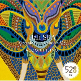 CD / ACOON HIBINO / Bali SPA Organic Sound-Master 528 / TECI-1773