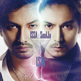 CD / ISSA × SoulJa / ISM (CD+DVD) / AVCD-16258
