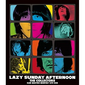 BD / THE COLLECTORS / LAZY SUNDAY AFTERNOON CLUB QUATTRO MONTHLY LIVE 2018(Blu-ray) / COXA-1179