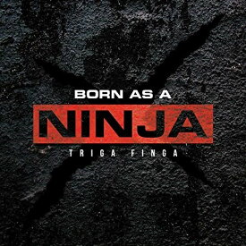 CD / TRIGA FINGA / BORN AS A NINJA / OYA-3