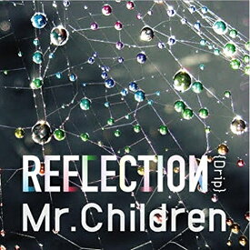 CD / Mr.Children / REFLECTION{Drip} (紙ジャケット) (通常盤) / TFCC-86544