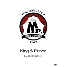 DVD / King & Prince / King & Prince First DOME TOUR 2022 ～Mr.～ (本編ディスク1枚+特典ディスク2枚) (初回限定盤) / UPBJ-9009