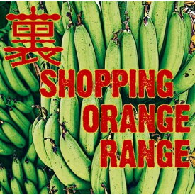 CD / ORANGE RANGE / 裏 SHOPPING / SRCL-6918