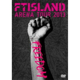 DVD / FTISLAND / ARENA TOUR 2013 FREEDOM / WPBL-90246