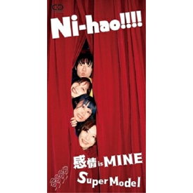 【取寄商品】CD(8cm) / ニーハオ!!!! / 感情 is Mine/SuperModel / HFTG-120[12/06]発売