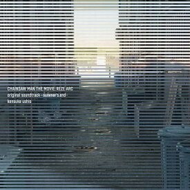 CD / 牛尾憲輔 / CHAINSAW MAN THE MOVIE: REZE ARC original soundtrack -summer's end- / IXCL-10001