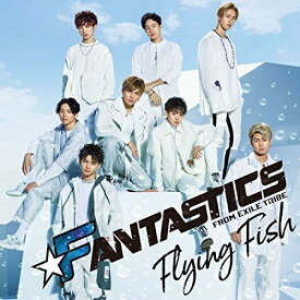 CD / FANTASTICS from EXILE TRIBE / Flying Fish (CD+DVD) / RZCD-86819