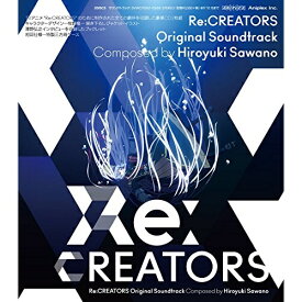 CD / Hiroyuki Sawano / Re:CREATORS Original Soundtrack / SVWC-70267