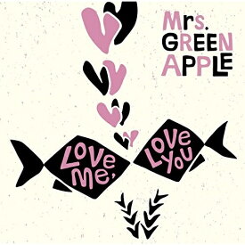 CD / Mrs.GREEN APPLE / Love me, Love you (通常盤) / UPCH-80487