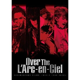 DVD / L'Arc-en-Ciel / Over The L'Arc-en-Ciel DOCUMENTARY FILMS ～WORLD TOUR 2012～ / KSBL-6180