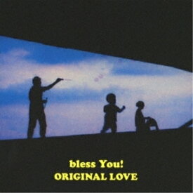 CD / ORIGINAL LOVE / bless You! (歌詞付) (通常盤) / VICL-65123