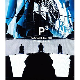 BD / Perfume / Perfume 8th Tour 2020 「”P Cubed” in Dome」(Blu-ray) (通常盤) / UPXP-1014