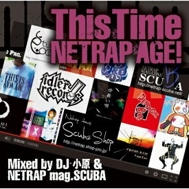 CD/This Time 〜NETRAP AGE!〜 Mixed by DJ小原 & NETRAP mag.SCUBA/DJ小原&NETRAP mag.SCUBA/BZCD-46