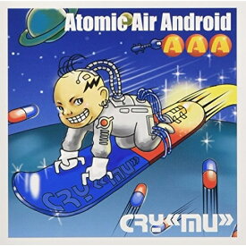 CD/Atomic Air Android/CRY(MU)/HBVC-1002