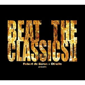 CD / ロバート・デ・ボロン+オセロ / BEAT THE CLASSICS II / GTXC-78