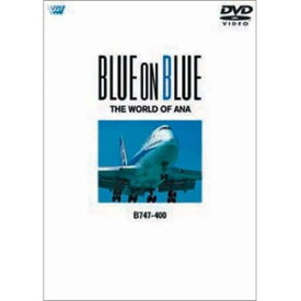 DVD / 趣味教養 / BLUE ON BLUE THE WORLD OF ANA B747-400 / SVWB-3080