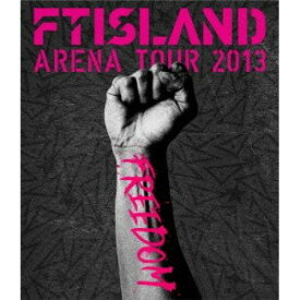 BD / FTISLAND / ARENA TOUR 2013 FREEDOM(Blu-ray) / WPXL-90026