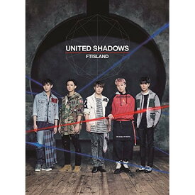 CD / FTISLAND / UNITED SHADOWS (CD+DVD) (歌詞ブックレット16P) (初回限定盤A) / WPZL-31274