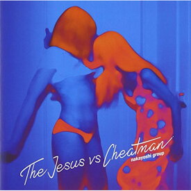 CD / nakayoshi group / The Jesus vs Cheatman / XQLR-1002