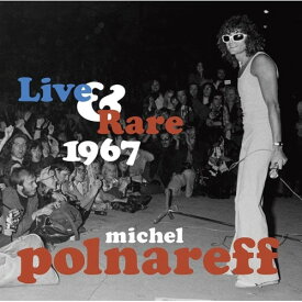 ★CD / michel polnareff / LIVE & RARE 1967 (ライナーノーツ) / EGRO-65