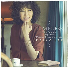 CD / KEIKO LEE / TIMELESS 20th Century Japanese Popular Songs Collection (歌詞付) / SICX-89