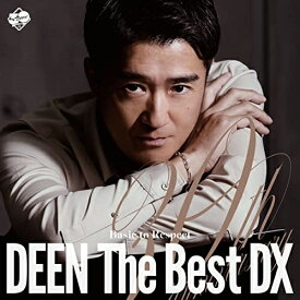 CD / DEEN / DEEN The Best DX Basic to Respect (3Blu-specCD2+Blu-ray) (完全生産限定盤) / ESCL-30036