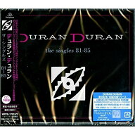 CD / デュラン・デュラン / ザ・シングルズ 81-85 (解説歌詞対訳付) (来日記念盤) / WPCR-17810