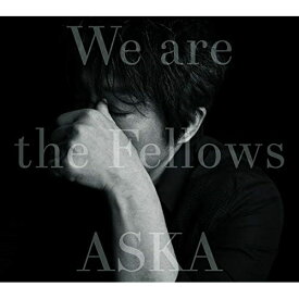 CD / ASKA / We are the Fellows (UHQCD) / YCCR-10033