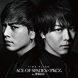 CD / ACE OF SPADES × PKCZ(R) feat.登坂広臣 / TIME FLIES / RZCD-86197