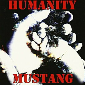 CD / MUSTANG / HUMANITY / RLCA-1092