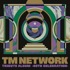 ▼CD / オムニバス / TM NETWORK TRIBUTE ALBUM -40th CELEBRATION- / ESCL-5948[5/15]発売