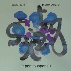 【取寄商品】CD / David Sani/Pierre Gerard / le pont suspendu / FTARRI-938