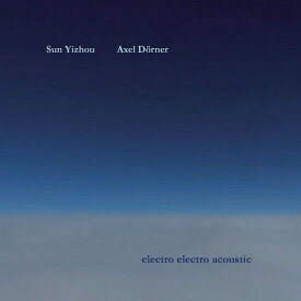 【取寄商品】CD / Sun Yizhou/Axel Dorner / electro electro acoustic / FTARRI-921
