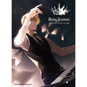 (�y���E����) ROYAL SCANDAL OFFICIAL PIANO SCORE�y�A�E�g���b�g�z