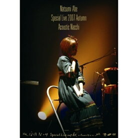 DVD / 安倍なつみ / 安倍なつみ Special Live 2007 秋 ～Acoustic なっち～ / HKBN-50096