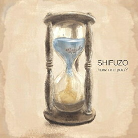 【取寄商品】CD / SHIFUZO / How are you? / SHIF-1609