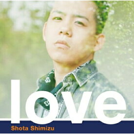 CD / 清水翔太 / love (通常盤) / SRCL-7676