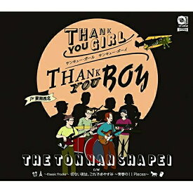 【取寄商品】CD / The東南西北 / Thank you girl Thank you boy (生産限定盤) / TNSP-2