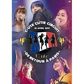 【取寄商品】DVD / ℃-ute / ℃-ute Cutie Circuit ～De retour a Paris～ (本編ディスク+特典ディスク) / UFBW-1557