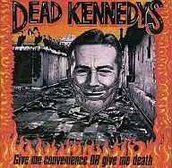 中古 輸入洋楽CD DEAD KENNEDYS GIVE 感謝価格 ME OR 購入 輸入版 CONVENIENCE DEATH