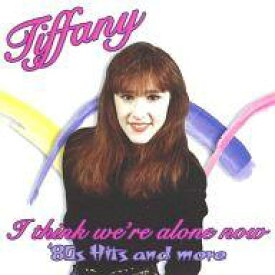 【中古】輸入洋楽CD Tiffany / I think we’re alone now ’80s Hits and more[輸入盤]